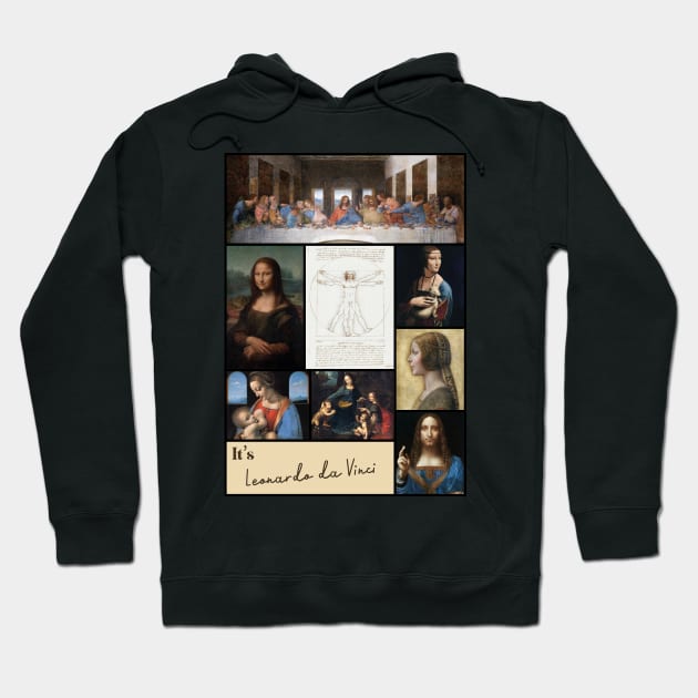 It’s Leonardo da Vinci Collection - Art Hoodie by Ravensdesign